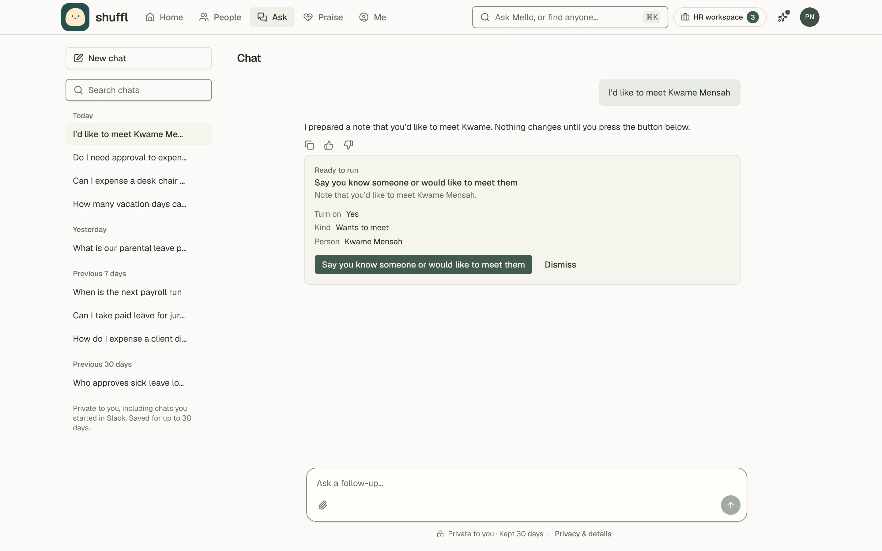 A chat on desktop and phone where Priya asks to meet Kwame Mensah. Under Mello’s reply, a Prepared action card reads Ready to run, lists Person Kwame Mensah, and has a Say you know someone or would like to meet them button and Dismiss.
